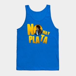 Javier Milei "NO HAY PLATA" VERSION 2 Tank Top